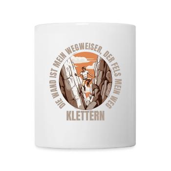 Die Wand ist mein Wegweiser, der Fels mein Weg - Tasse - Weiß - Vorne