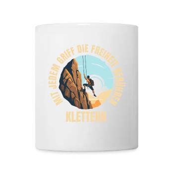 Mit jedem Griff die Freiheit berühren - Tasse - Weiß - Vorne