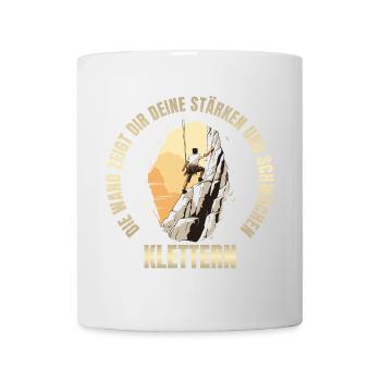 Die Wand zeigt dir deine Stärken und Schwächen - Tasse - Weiß - Vorne