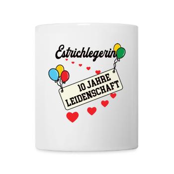 Estrichlegerin Jubiläum 10 Jahre 10. jähriges Jubi - Tasse - Weiß - Vorne