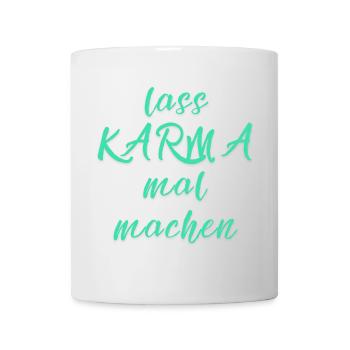 lass KARMA mal machen - Tasse - Weiß - Vorne