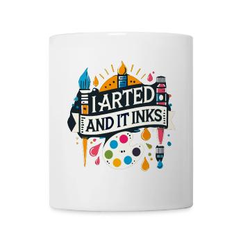 I Arted And It Inks - Tasse - Weiß - Vorne