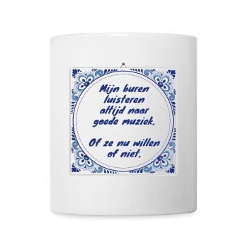 Les voisins écoutent toujours de la bonne musique # - Mug blanc - blanc - Devant