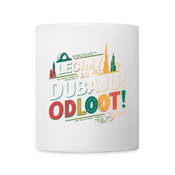 Let's go! Where? We're flying to Dubai! Odlooot! - Mug - white - Front