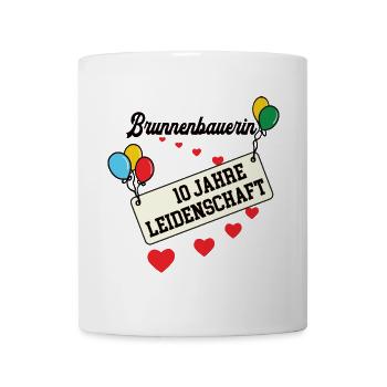 Brunnenbauerin Jubiläum 10 Jahre 10. jähriges Jubi - Tasse - Weiß - Vorne