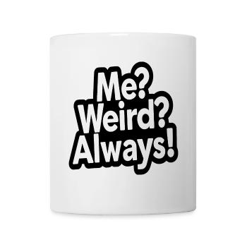 Moi bizarre toujours amusant citation design - Mug blanc - blanc - Devant