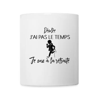 Sorry I don't have time I'm retired - Mug - white - Front