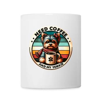 Ich brauche Kaffee und meinen Yorkie - Tasse - Weiß - Vorne