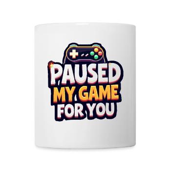 Paused My Game For You - Gaming - Tasse - Weiß - Vorne
