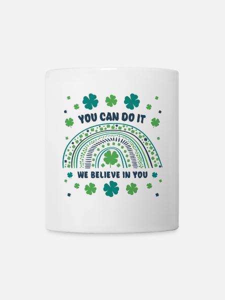 Tu peux le faire! Nous croyons en vous ! Porte-bonheur - Mug blanc - blanc