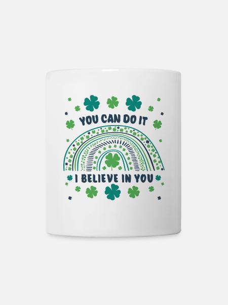 Tu peux le faire! Je crois en toi ! Bonne chance - Mug blanc - blanc