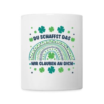 Glücksbringer Du schaffst das! Wir glauben an dich - Tasse - Weiß - Vorne