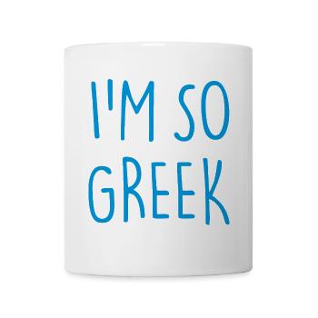 I'M SO GREEK Griechisch Griechenland - Tasse - Weiß - Vorne