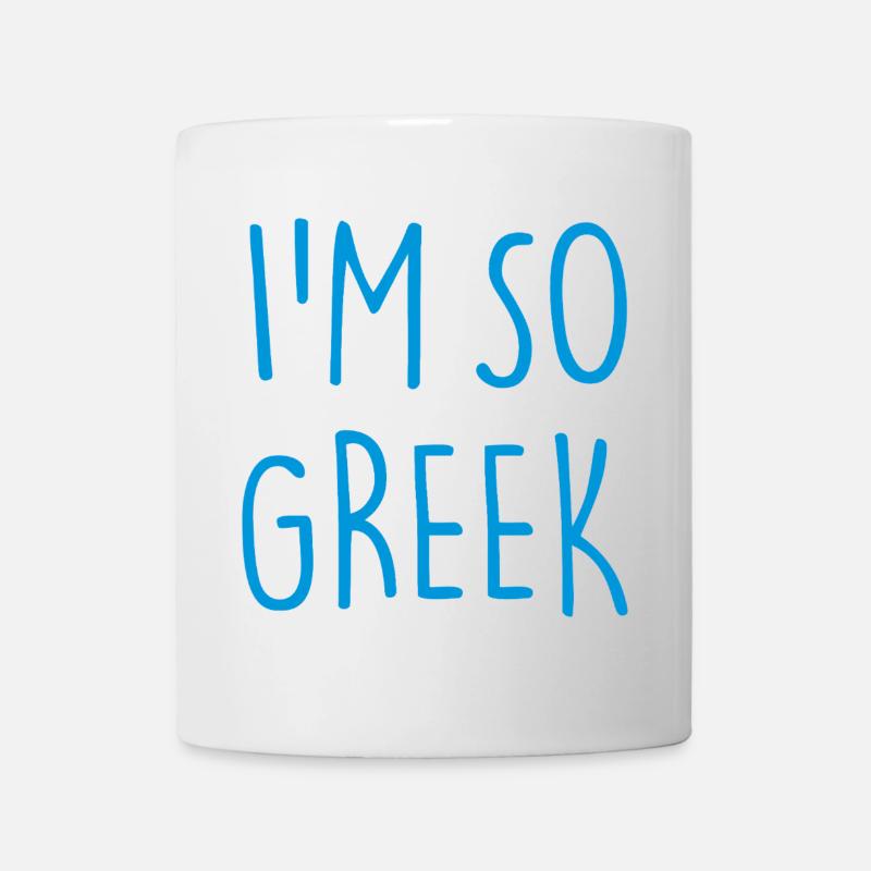 I'M SO GREEK Griechisch Griechenland - Tasse - Weiß