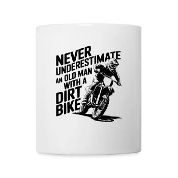 NEVER UNDERESTIMATE AN OLD MAN WITH A DIRT BIKE - Mug - white - Front