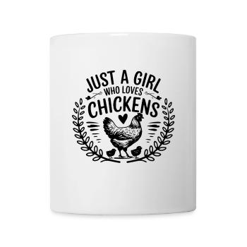 Just a Girl Who Loves Chickens - Tasse - Weiß - Vorne