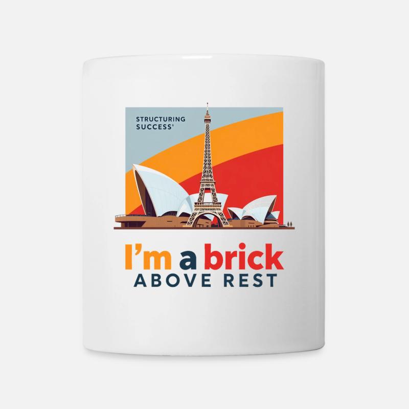 Ich bin ein Ziegelstein über der Ruhe - Tasse - Weiß