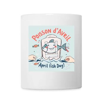 Poisson d'Avril - Tag des Fisches im April! - Tasse - Weiß - Vorne