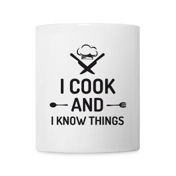 I Cook and I Know Things - Mug - white - Front