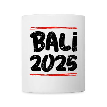 Bali 2025 Spruch - Tasse - Weiß - Vorne
