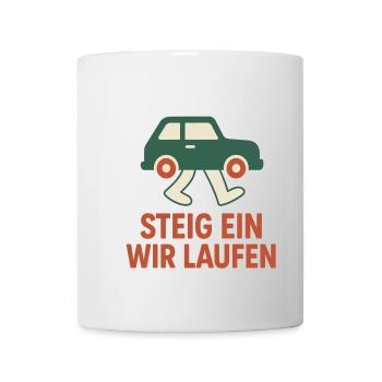 Steig ein, wir laufen - Tasse - Weiß - Vorne