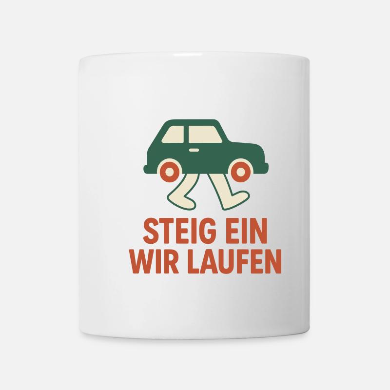 Steig ein, wir laufen - Tasse - Weiß