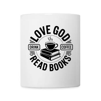 Liebe Gott, Dringe Kaffee, Lese Bücher! Christlich - Tasse - Weiß - Vorne