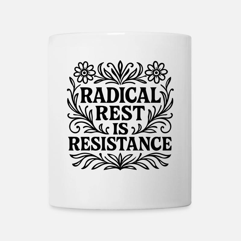 radical rest is resistance Spruch Urlaub - Tasse - Weiß