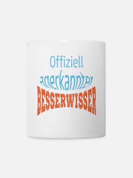 Spruch - Tasse - Weiß