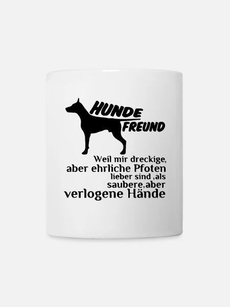 Hundefreund Hund Tier Spruch Geschenk - Tasse - Weiß