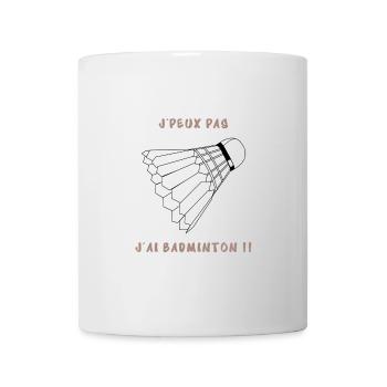 J’peux pas j’ai badminton - Mug blanc - blanc - Devant