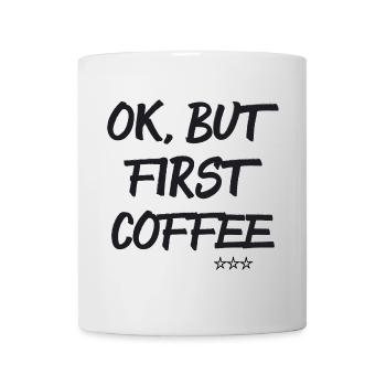 First Coffee - Tasse - Weiß - Vorne