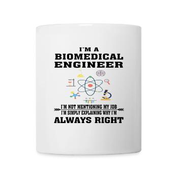 Ingénieur biomédical Toujours Droite - T-shirt drôle - Mug blanc - blanc - Devant