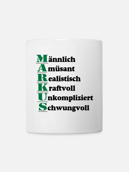 Markus , Vorname,Namensschild,Name,Fun Shirt (25) - Tasse - Weiß