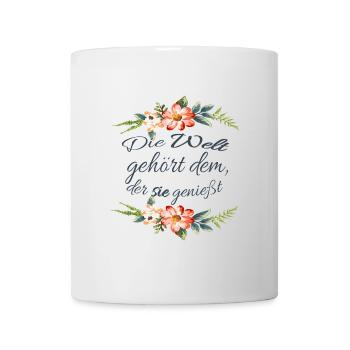 Die Welt gehört dem, der sie genießt - Valentine - Tasse - Weiß - Vorne