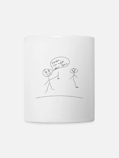 Schau, ich hab dein Bein. Lustige Männchen lol - Tasse - Weiß
