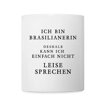 Brasilianische Frau Temperament Shirt Geschenk - Tasse - Weiß - Vorne