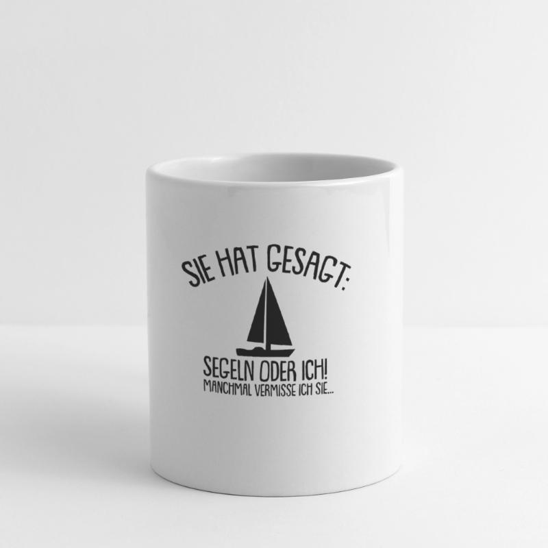 Sie hat gesagt Segeln oder ich Tasse