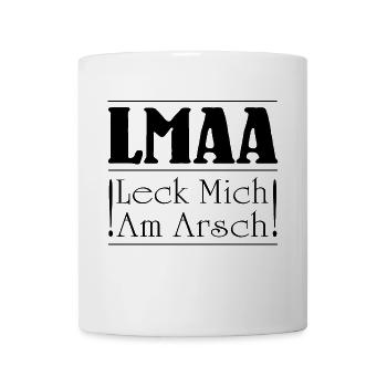 LMAA Leck Mich Am Arsch Shirt Geschenk Idee - Tasse - Weiß - Vorne