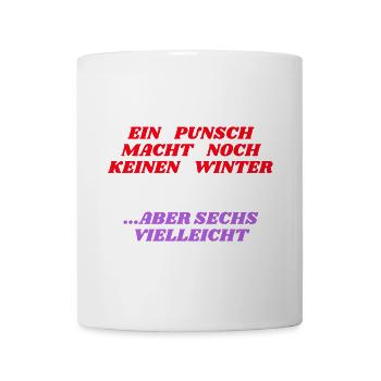 ein Punsch noch kein Winter - Tasse - Weiß - Vorne