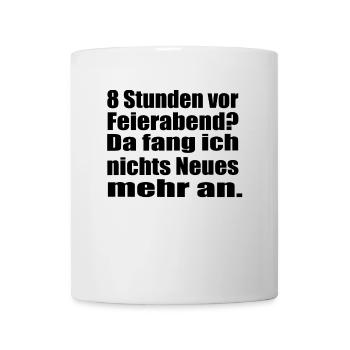 Endlich Feierabend ! - Tasse - Weiß - Vorne