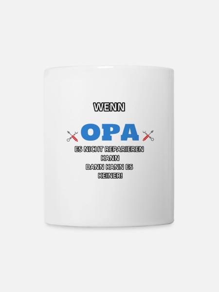 spruch opa - Tasse - Weiß