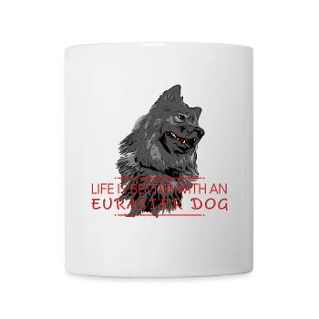 Life is better with Eurasier dog - Mug - white - Front