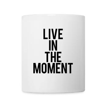 Live in the moment. - Mug - white - Front