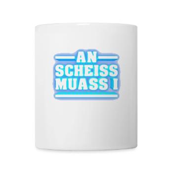 AN SCHEISS MUASS I - Tasse - Weiß - Vorne