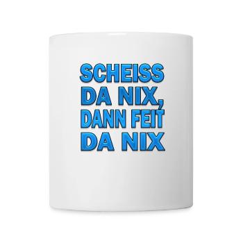 SCHEISS DA NIX - Tasse - Weiß - Vorne