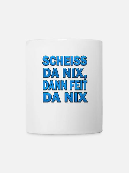 SCHEISS DA NIX - Tasse - Weiß