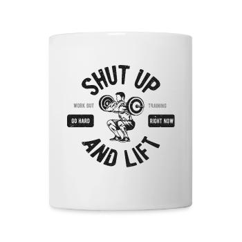 Shut Up And Lift - Mug - white - Front