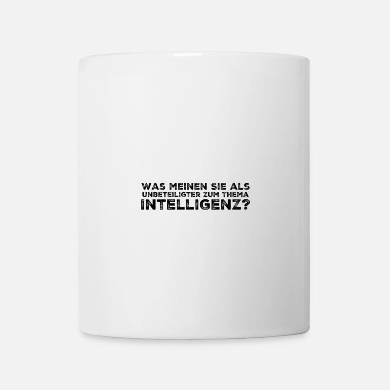 Frecher Spruch – Lustige Geschenkidee - Tasse - Weiß