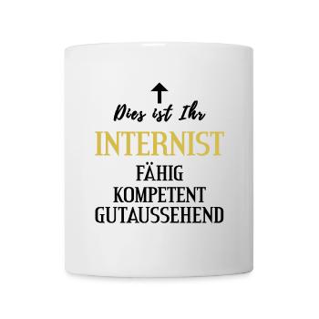 Aerzte Internist kompetent gutaussehend Geschenk - Tasse - Weiß - Vorne